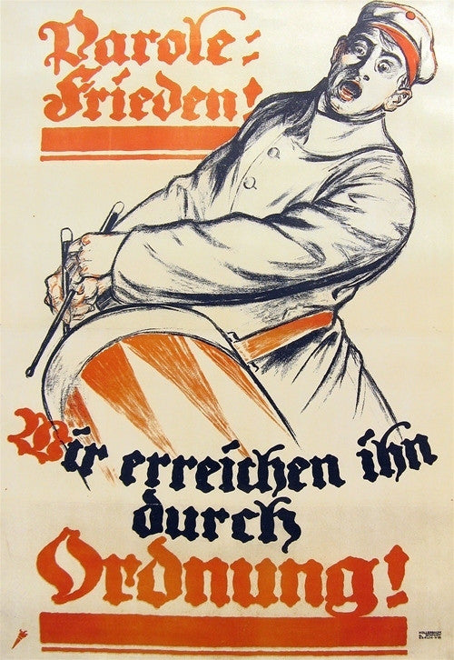 Cay, Parole: Frieden! Wir erreichen irn durch Ordnung!, 1918